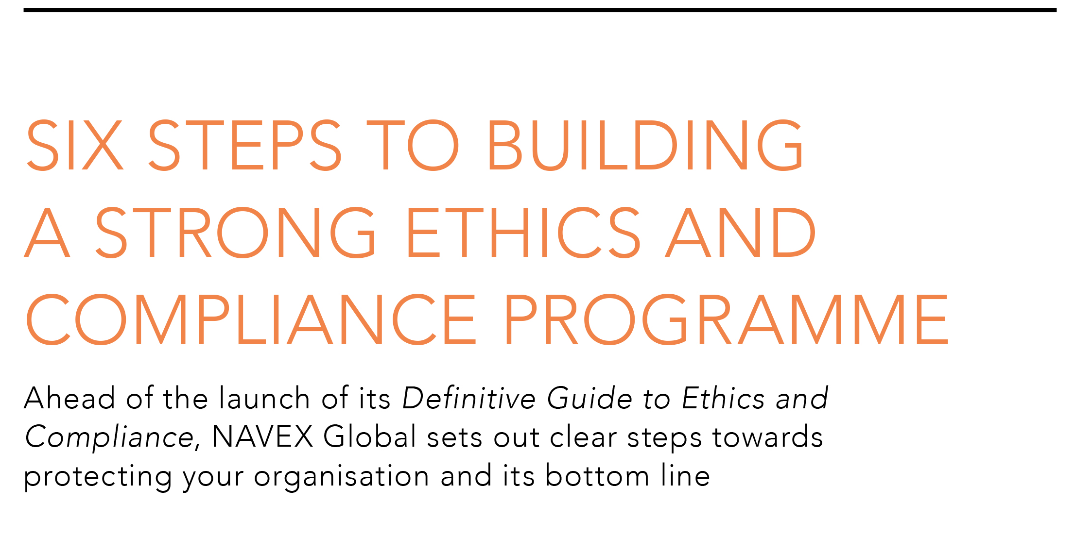 SIX STEPS TO BUILDING A STRONG ETHICS AND COMPLIANCE PROGRAMME