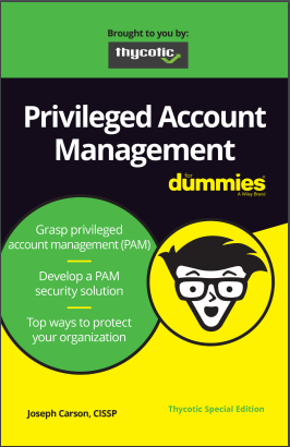 Privileged Account Management for Dummies