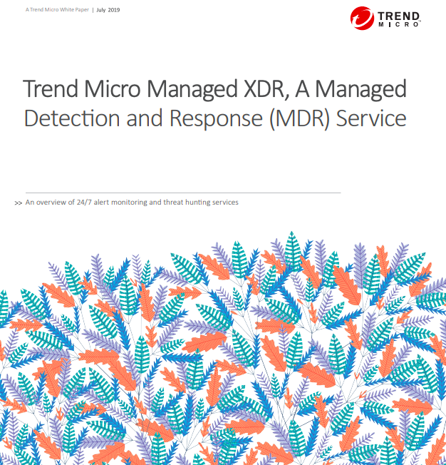Trend Micro Managed XDR, A Managed Detection and Response (MDR) Service