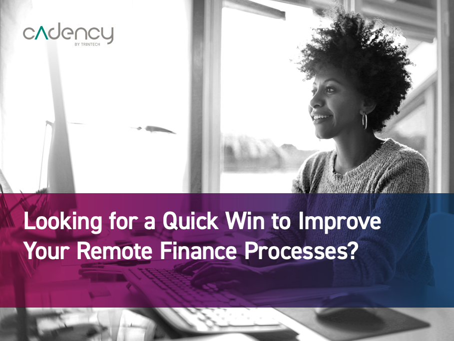 Looking for a Quick Win to Improve Your Remote Finance Processes?