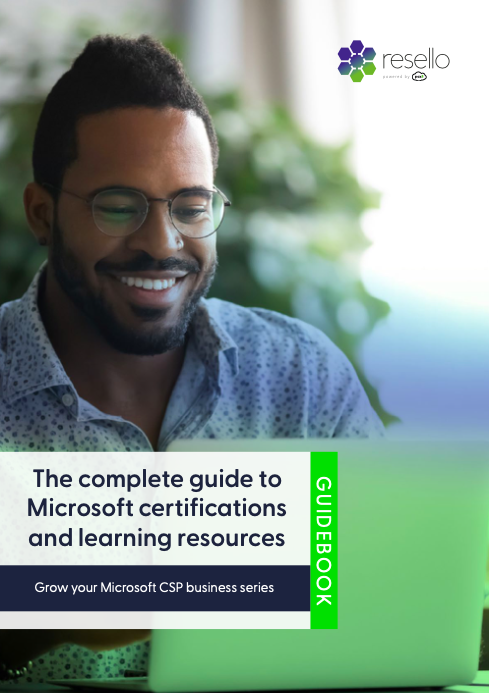 The complete guide to Microsoft certifications and learning resources - Grow your Microsoft CSP business series
