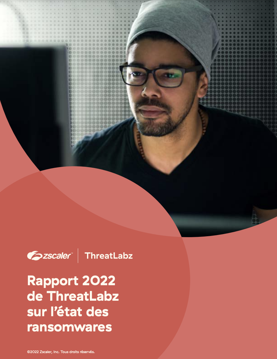 Rapport 2022 de ThreatLabz sur l’état des ransomwares