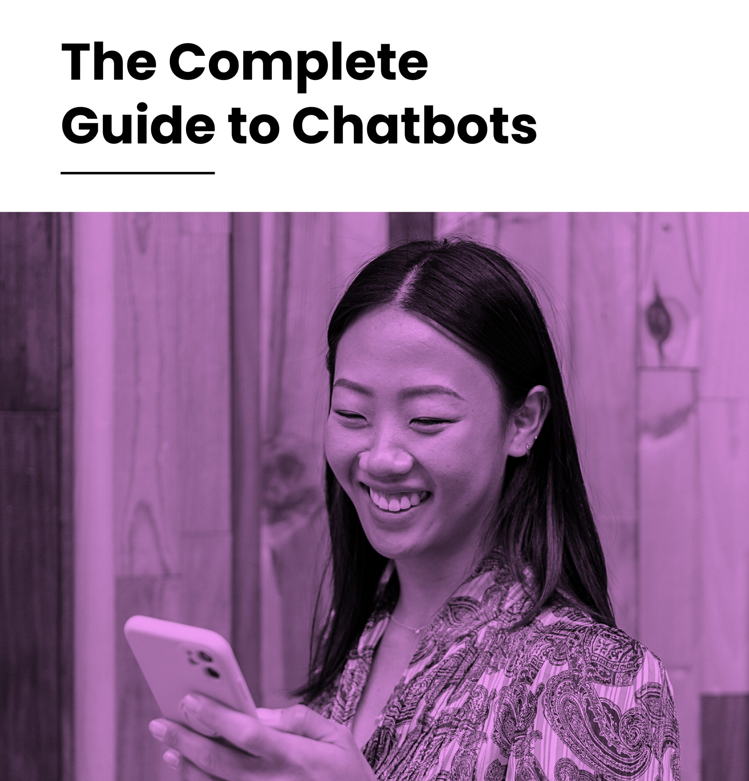The Complete Guide to Chatbots